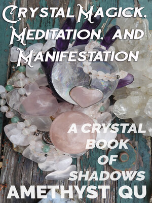 cover image of Crystal Magick, Meditation, and Manifestation